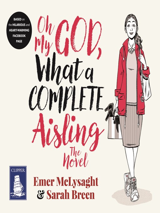 Title details for Oh My God, What a Complete Aisling by Emer McLysaght - Available